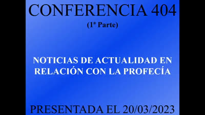 404 - Noticias de actualidad en relación con la profecía 1ª Parte