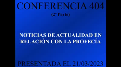 404 - Noticias de actualidad en relación con la profecía 2ª Parte
